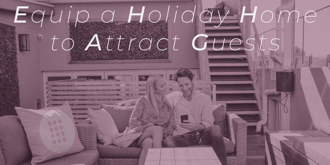 How to equip a holiday home to attract guests?
