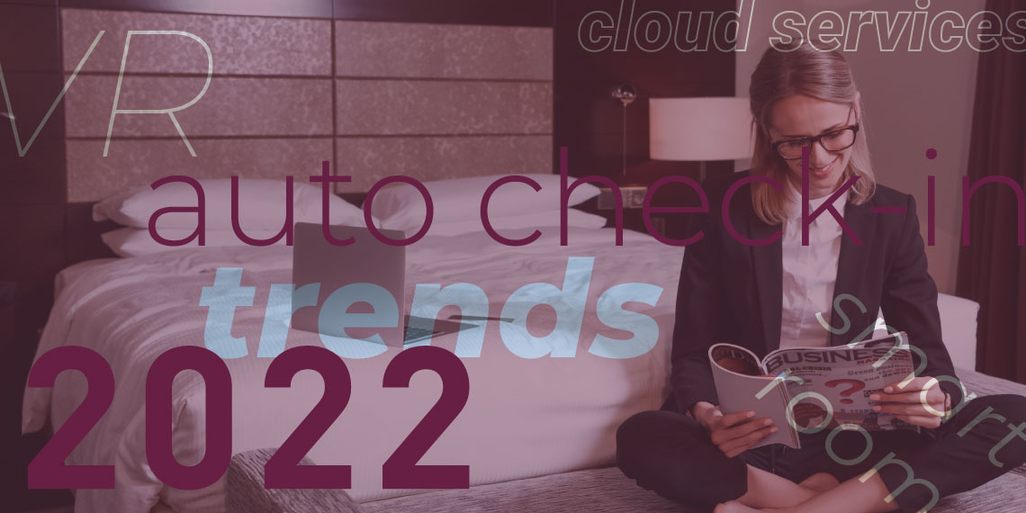 5 Technology Trends for Hotels in 2022